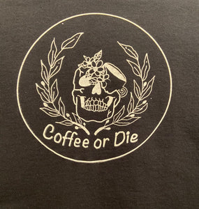 Graphic T-Shirt - Coffee Or Die